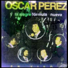 OSCAR PREZ y LA ALEGRE FRMULA NUEVA - Volumen 13 - Ao 1981